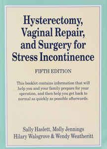 Hysterectomy, vaginal repair and surgery for stress incontinence